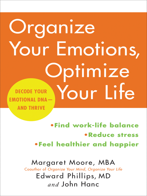 Title details for Organize Your Emotions, Optimize Your Life by Margaret Moore - Wait list